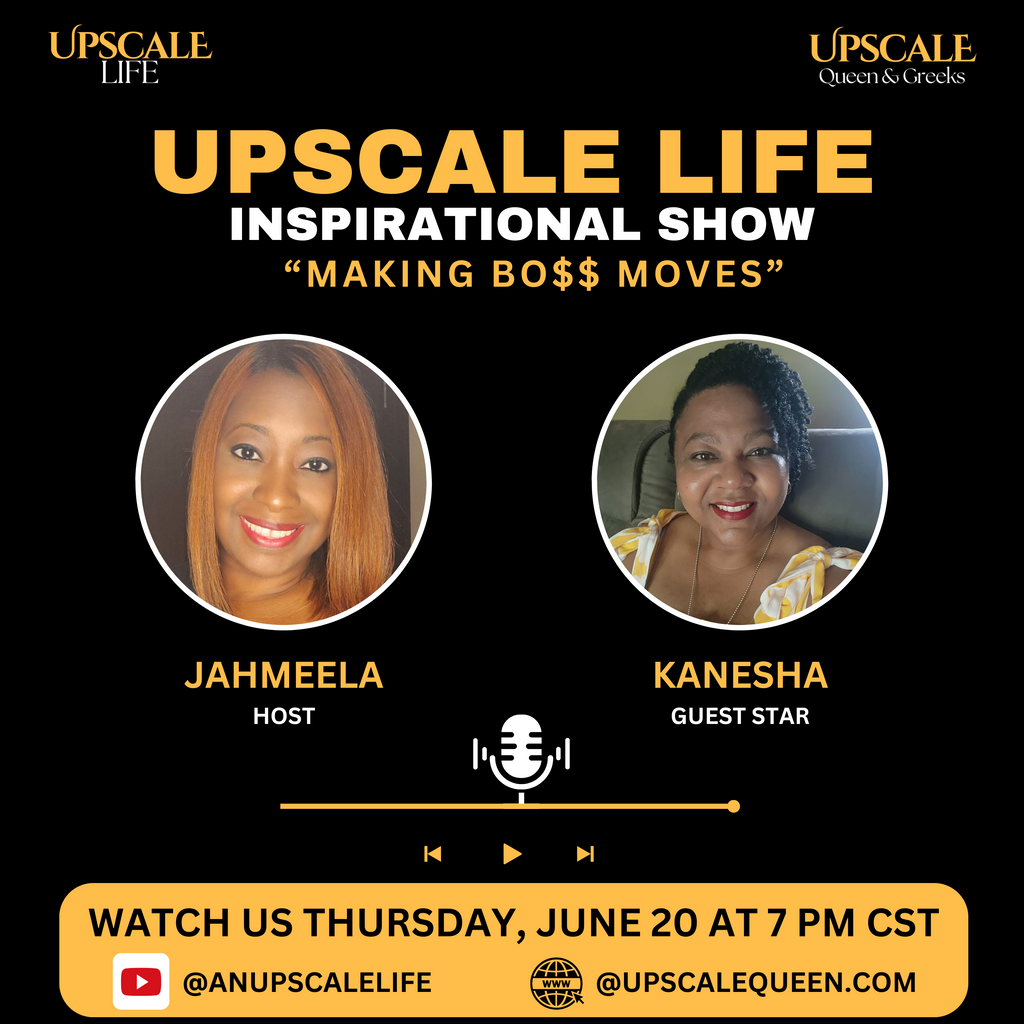 Living an Upscale Life Inspirational Show featuring Kanesha