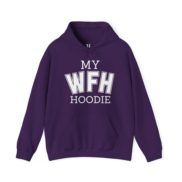 My Work From Home (WFH) Hoodie Unisex Heavy Blend Hoodie