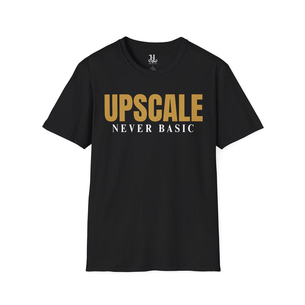 Upscale Never Basic Unisex Softstyle T-Shirt, Casual Wear, Gift for Him/Her, Trendy Apparel, Birthday/Anniversary Gift