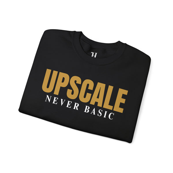 Upscale Never Basic Crewneck Sweatshirt, Casual Wear, Stylish Sweatshirt, Gifts for Trendsetters, Everyday Comfort, Fashion Statement