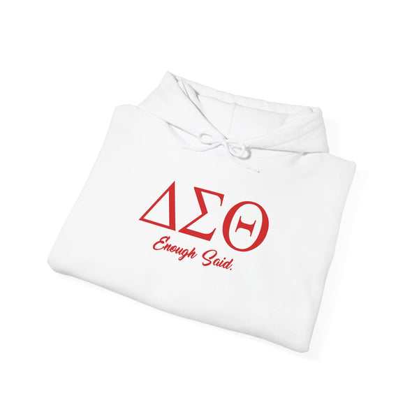 Delta Sigma Theta Enough Said Unisex Hoodie