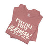 I'm Still That Woman Inspirational Women's Empowerment T-Shirt
