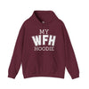 My Work From Home (WFH) Hoodie Unisex Heavy Blend Hoodie