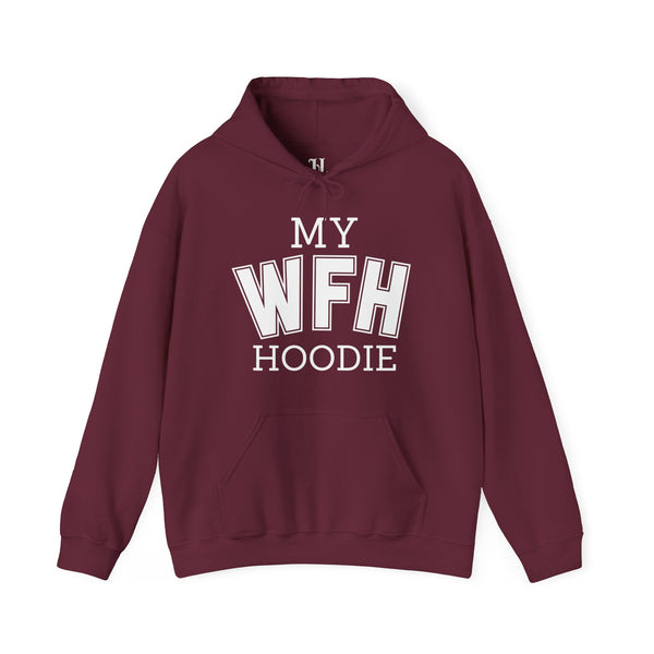 My Work From Home (WFH) Hoodie Unisex Heavy Blend Hoodie