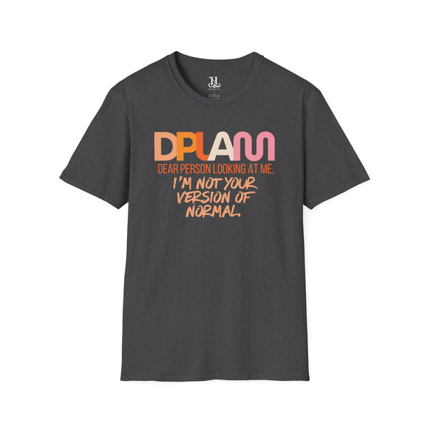 "Not Your Normal" Rebel Inspirational Unisex Softstyle T-Shirt – DPLAM Collection, Motivational Tee, Gift for Friends, Self-Care Wear, Uplifting Apparel