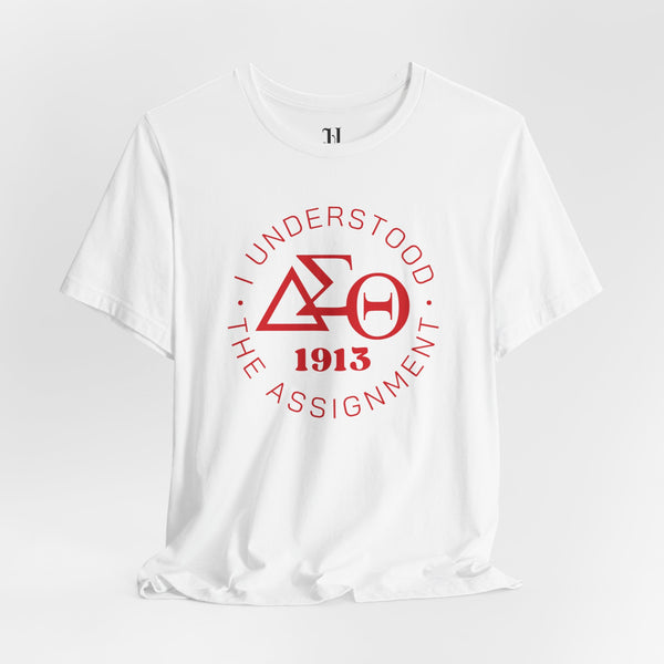 I Understood The Assignment Unisex Jersey Short Sleeve T-Shirt, Sorority, 1913