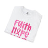 Faith, Hope, Love Unisex Inspirational T-Shirt, Gift for Cancer Awareness, Supportive Apparel, Positive Message Tee
