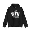 My Work From Home (WFH) Hoodie Unisex Heavy Blend Hoodie