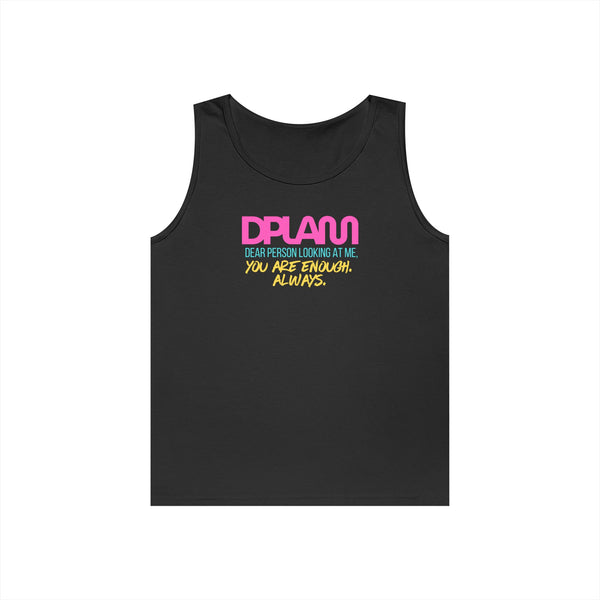"You Are Enough" Essential Inspirational Unisex Tank Top – DPLAM Collection, Motivational Tee, Gift for Friends, Self-Care Wear, Uplifting Apparel