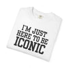 I'm Just Here to Be Iconic T‑Shirt - Black