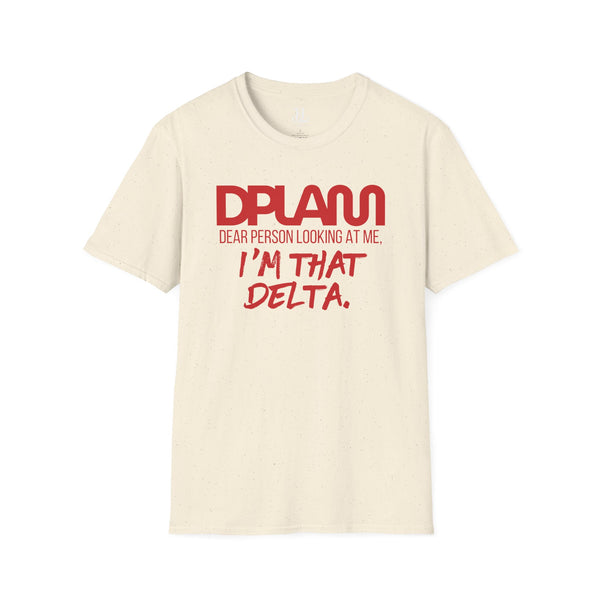 "I'm That Delta" Essential Inspirational Unisex Softstyle T-Shirt – DPLAM Collection, Motivational Tee, Gift for Friends, Self-Care Wear, Uplifting Apparel