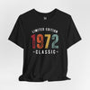 Limited Edition 1972 Classic T-Shirt, Traveling Shirt, Coffee Run Shirt, Birthday Shirt, Vintage Birthday Shirt