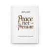 Inspirational Journal with Peace not Pressure Design, Stress Relief Notebook, Motivational Writing Journal, Self-Care Gift, Daily Planner