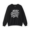 Main Character Energy Sweatshirt, Unisex Cozy Crew, Perfect for Everyday Wear, Gift for Creative Souls, Casual Style, Comfortable Layer