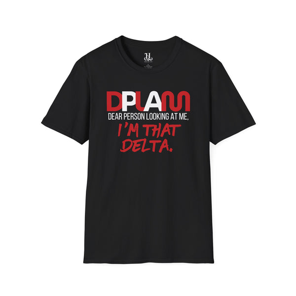 "I'm That Delta" Essential Inspirational Unisex Softstyle T-Shirt – DPLAM Collection, Motivational Tee, Gift for Friends, Self-Care Wear, Uplifting Apparel
