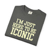 I'm Just Here to Be Iconic T‑Shirt - Black