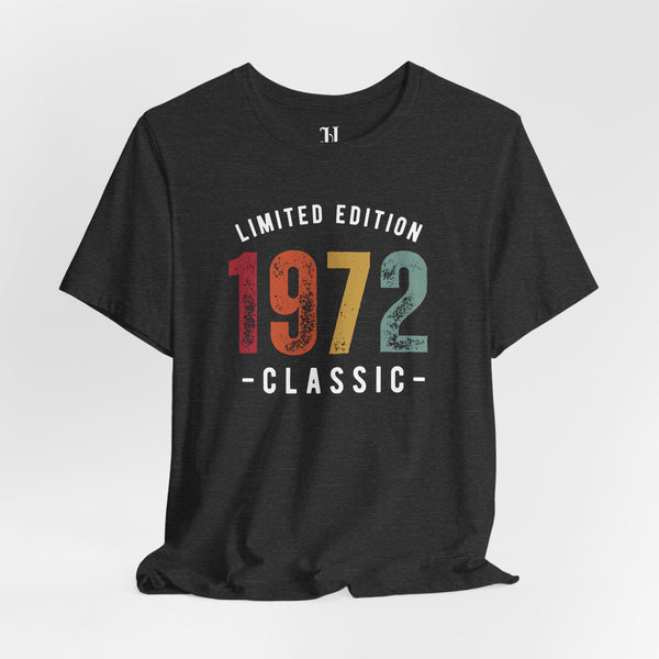 Limited Edition 1972 Classic T-Shirt, Traveling Shirt, Coffee Run Shirt, Birthday Shirt, Vintage Birthday Shirt
