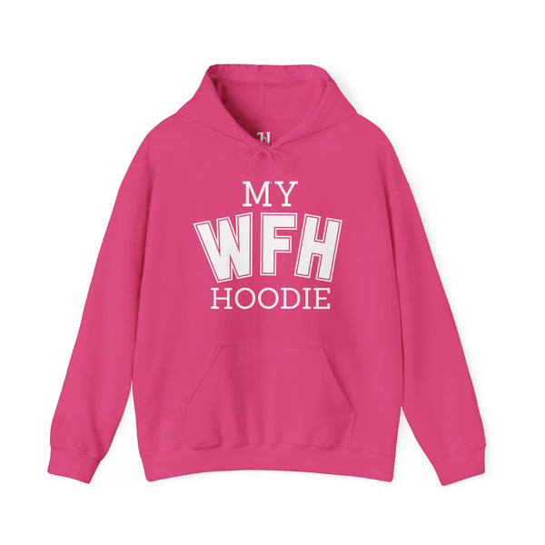 My Work From Home (WFH) Hoodie Unisex Heavy Blend Hoodie
