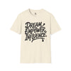 Empowering Unisex T-Shirt - Dream Empower Influence | Inspirational Tee, Gift for Her, Motivational Shirt, Casual Wear, Affirmation Top
