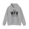 My Work From Home (WFH) Hoodie Unisex Heavy Blend Hoodie