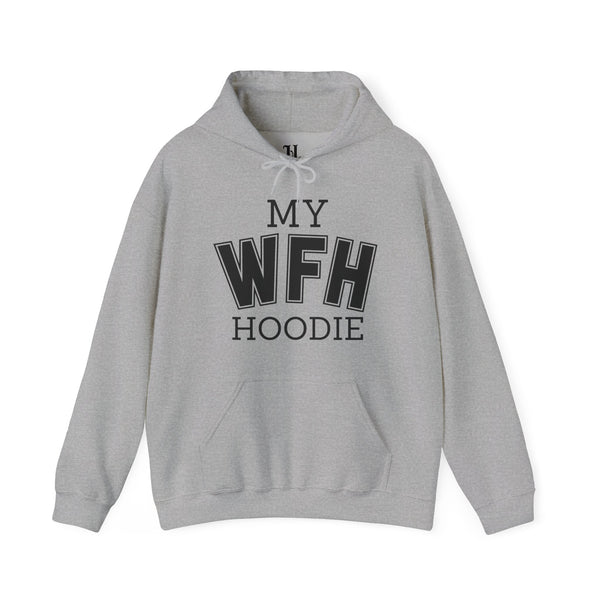 My Work From Home (WFH) Hoodie Unisex Heavy Blend Hoodie