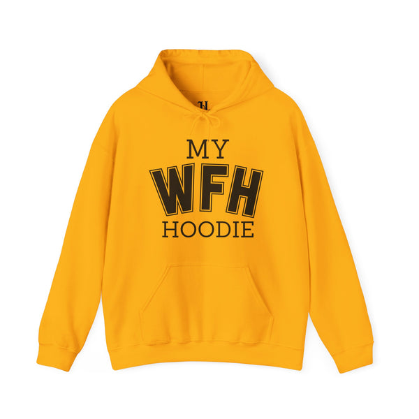 My Work From Home (WFH) Hoodie Unisex Heavy Blend Hoodie
