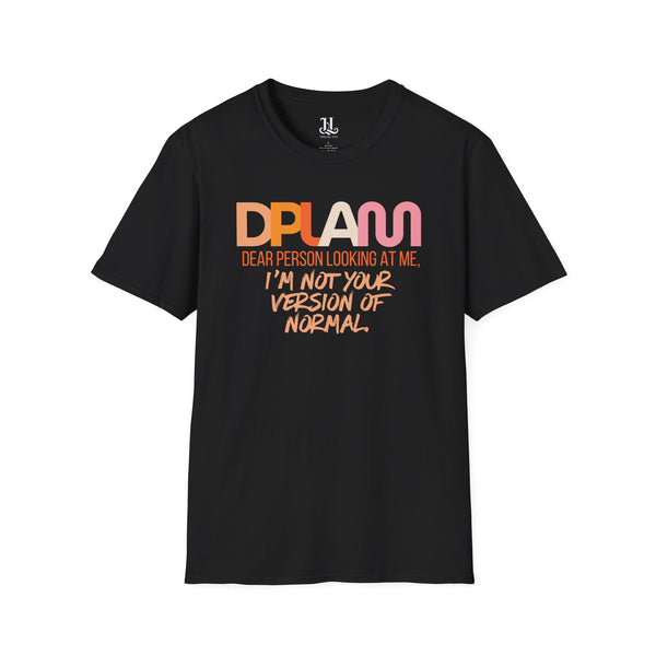 "Not Your Normal" Rebel Inspirational Unisex Softstyle T-Shirt – DPLAM Collection, Motivational Tee, Gift for Friends, Self-Care Wear, Uplifting Apparel