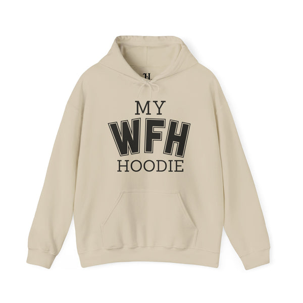 My Work From Home (WFH) Hoodie Unisex Heavy Blend Hoodie