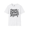 Empowering Unisex T-Shirt - Dream Empower Influence | Inspirational Tee, Gift for Her, Motivational Shirt, Casual Wear, Affirmation Top