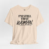 I'm Still That Woman Inspirational Women's Empowerment T-Shirt