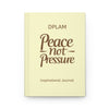 Inspirational Journal with Peace not Pressure Design, Stress Relief Notebook, Motivational Writing Journal, Self-Care Gift, Daily Planner