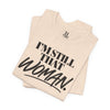 I'm Still That Woman Inspirational Women's Empowerment T-Shirt