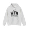 My Work From Home (WFH) Hoodie Unisex Heavy Blend Hoodie