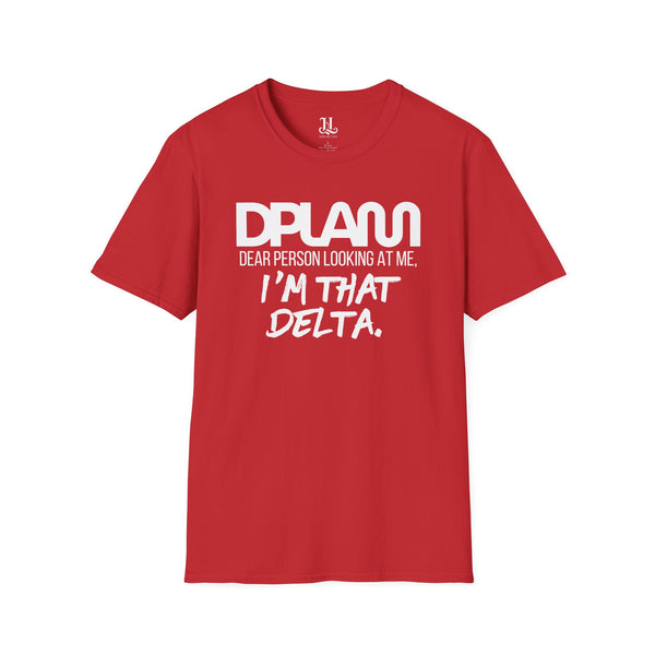 "I'm That Delta" Essential Inspirational Unisex Softstyle T-Shirt – DPLAM Collection, Motivational Tee, Gift for Friends, Self-Care Wear, Uplifting Apparel