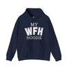 My Work From Home (WFH) Hoodie Unisex Heavy Blend Hoodie