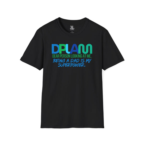 "Dad Is My Superpower" Hero Unisex Softstyle T-Shirt – DPLAM Fatherhood Collection, Motivational Tee, Gift for Friends, Self-Care Wear, Uplifting Apparel, Positive Message Top