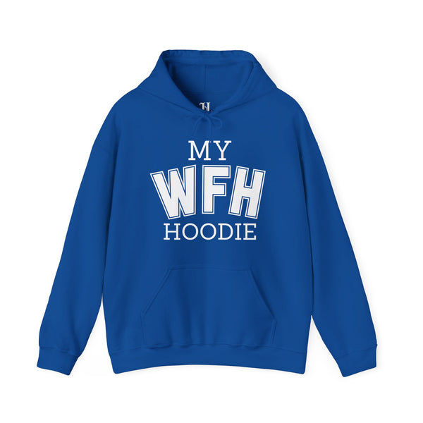My Work From Home (WFH) Hoodie Unisex Heavy Blend Hoodie