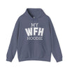 My Work From Home (WFH) Hoodie Unisex Heavy Blend Hoodie