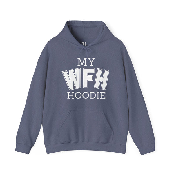 My Work From Home (WFH) Hoodie Unisex Heavy Blend Hoodie