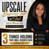 3 Things Holding Your Small Business Back (Part 1)