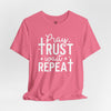 Pray Trust Wait Repeat Jersey Short Sleeve T-Shirt