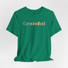 I'm So Grateful To Be Alive Jersey Short Sleeve T-Shirt