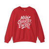 Main Character Energy Sweatshirt, Unisex Cozy Crew, Perfect for Everyday Wear, Gift for Creative Souls, Casual Style, Comfortable Layer