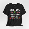 Most Likely To Not Know And Not Care Short Sleeve T-Shirt