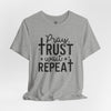 Pray Trust Wait Repeat Jersey Short Sleeve T-Shirt