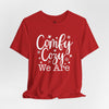 Comfy Cozy We Are Short Sleeve T-Shirt