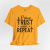 Pray Trust Wait Repeat Jersey Short Sleeve T-Shirt