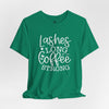 Lashes Long Coffee Strong Short Sleeve T-Shirt