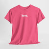 Love Heavy Cotton T-Shirt