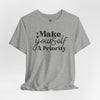 Make Yourself A Priority Jersey Short Sleeve T-Shirt